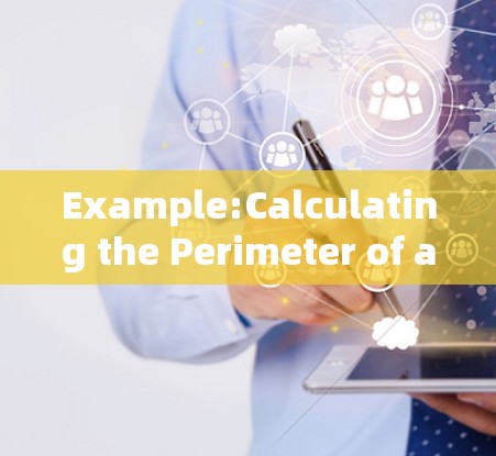 Example:Calculating the Perimeter of a Regular Polygon