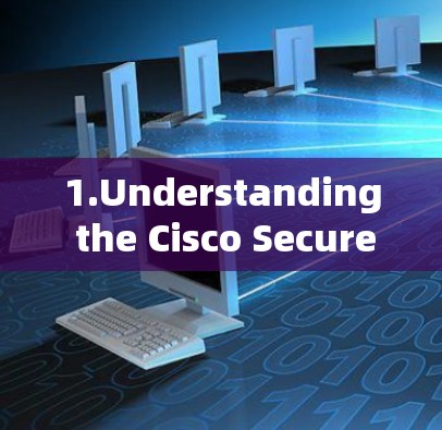 1.Understanding the Cisco Secure Client 1.Understanding the Cisco Secure Client